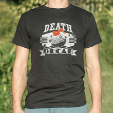 Load image into Gallery viewer, &quot;Death Before Decaf&quot; Tee (Mens)
